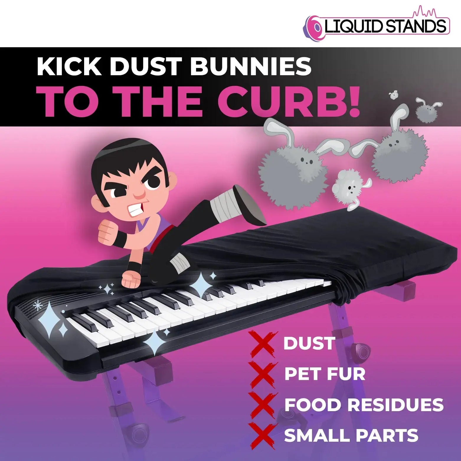WS Keyboard Dust Cover Liquid Stands